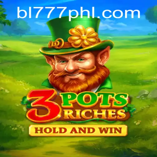 Discover the Exciting World of 3potsRiches at BL777.COM