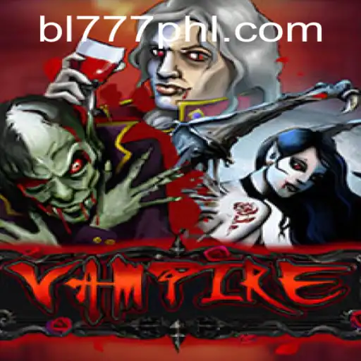 Vampire: Exploring the Dark Realm of Gaming at BL777.COM