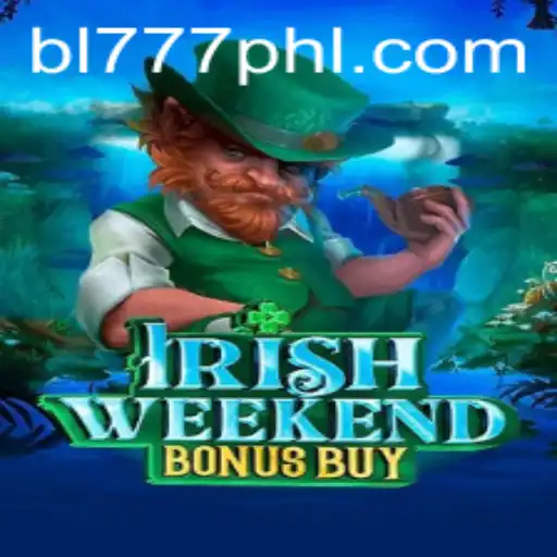 IrishWeekendBonusBuy: Dive Into the Thrilling World of Gaming with BL777.COM