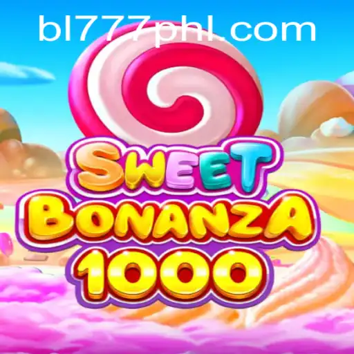 Discover the Exciting World of SweetBonanza1000 at BL777.COM