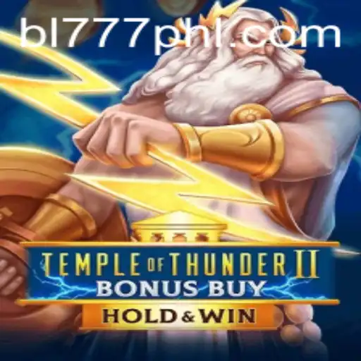 Exploring Temple of Thunder II Bonus Buy: A Game-Changer in the Realm of Online Gaming with BL777.COM
